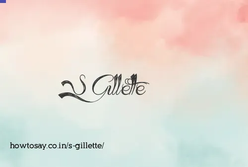 S Gillette
