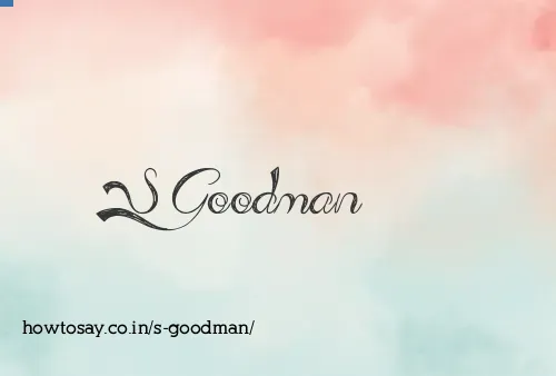 S Goodman