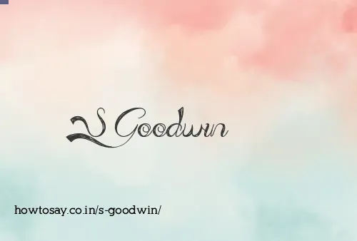 S Goodwin