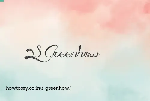 S Greenhow