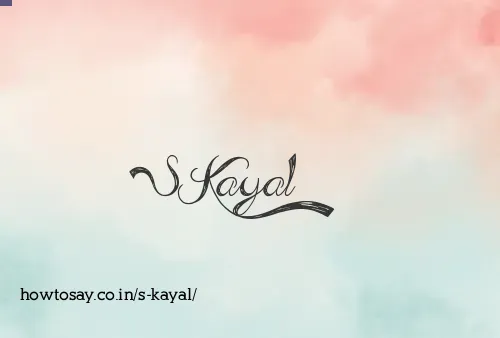 S Kayal