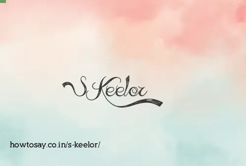 S Keelor