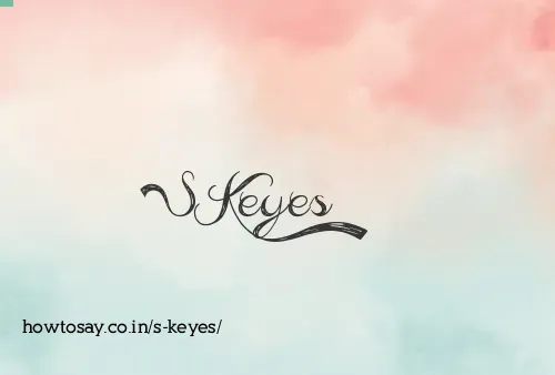 S Keyes
