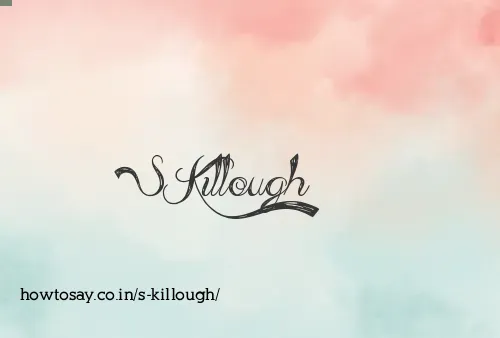 S Killough