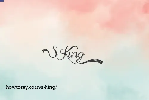 S King
