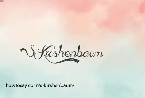 S Kirshenbaum