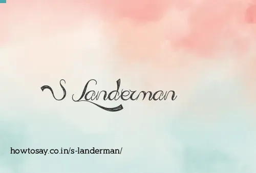 S Landerman