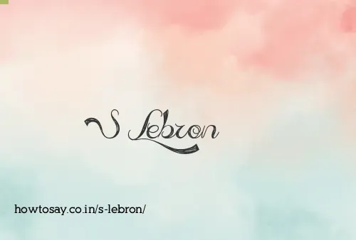 S Lebron