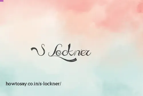 S Lockner