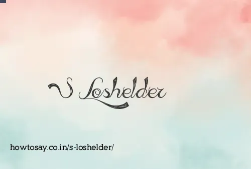 S Loshelder