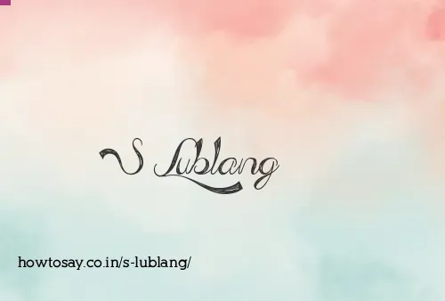 S Lublang