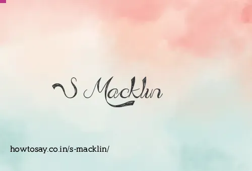 S Macklin