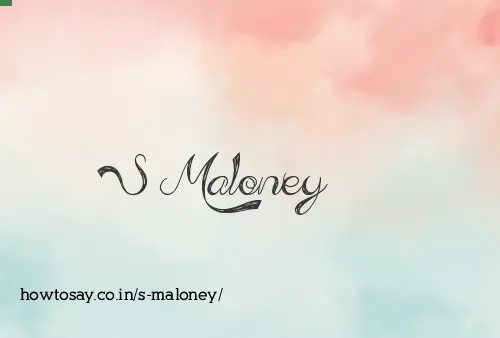 S Maloney