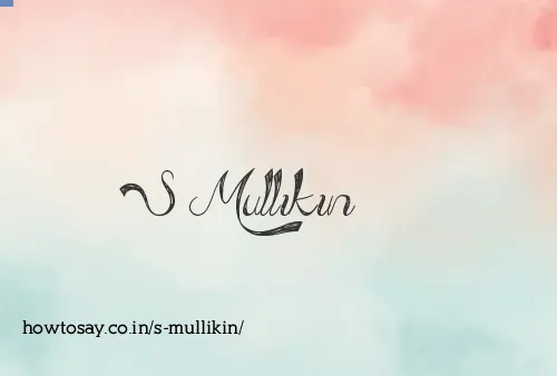S Mullikin