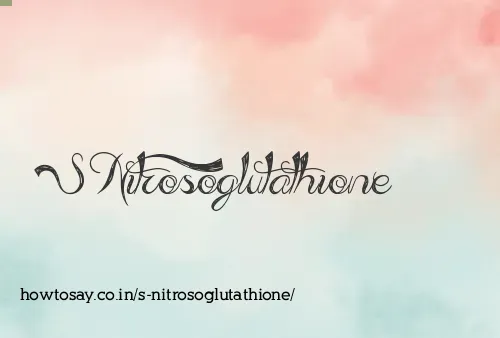 S Nitrosoglutathione