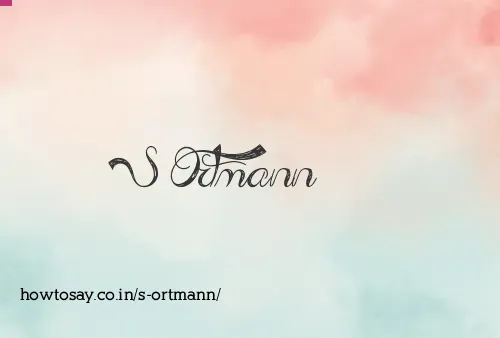 S Ortmann