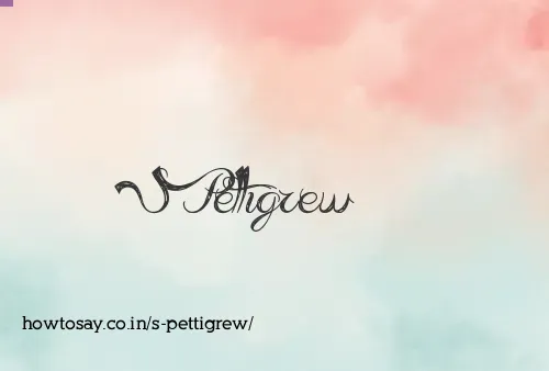 S Pettigrew