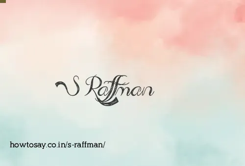 S Raffman