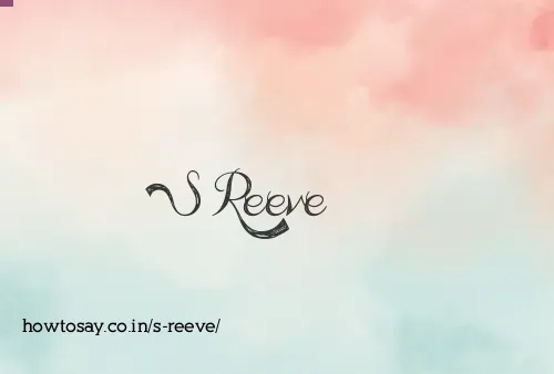 S Reeve