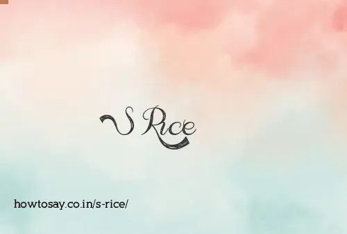 S Rice