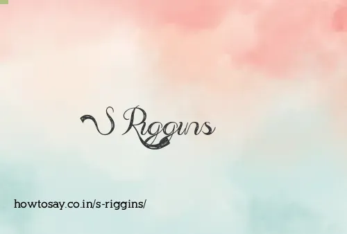 S Riggins