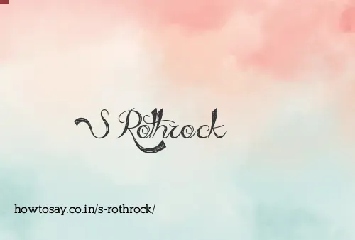 S Rothrock