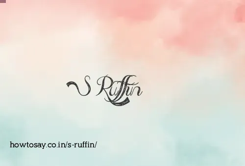 S Ruffin
