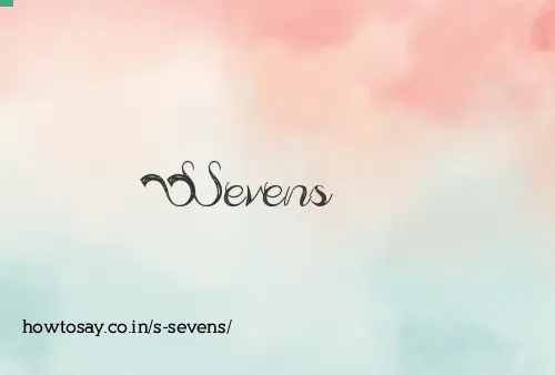 S Sevens