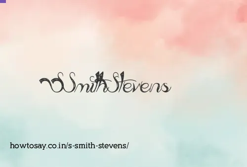 S Smith Stevens