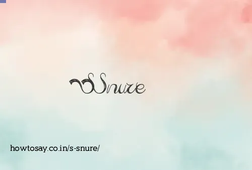 S Snure