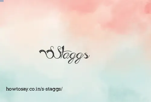 S Staggs