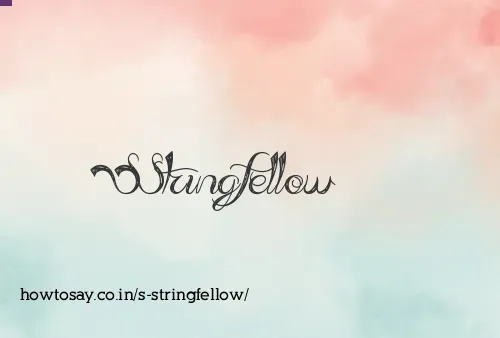 S Stringfellow