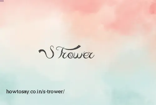 S Trower