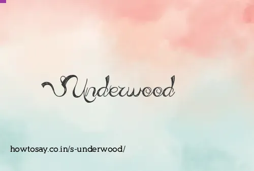 S Underwood