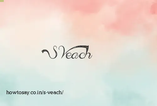 S Veach