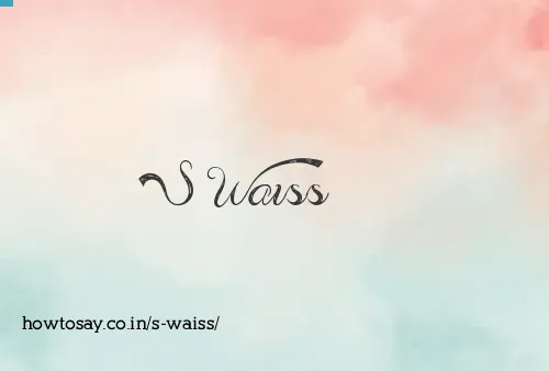S Waiss
