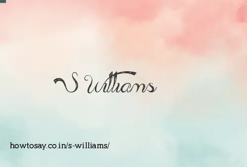 S Williams