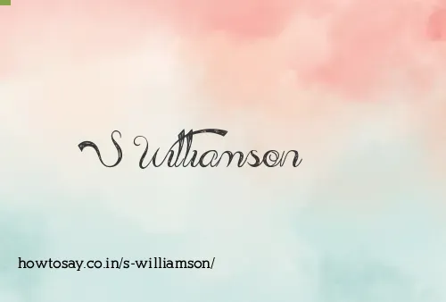 S Williamson