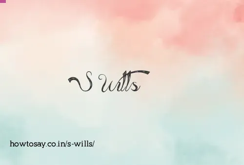 S Wills