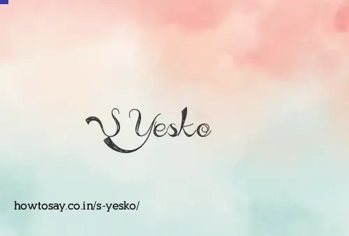 S Yesko