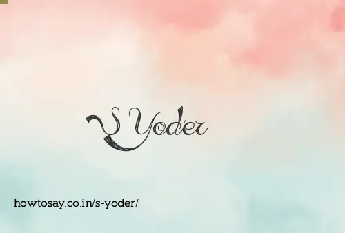 S Yoder