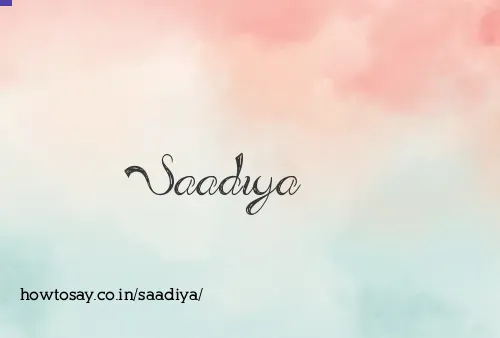 Saadiya