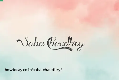 Saba Chaudhry
