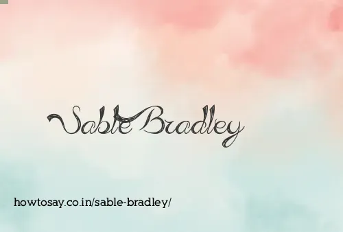 Sable Bradley