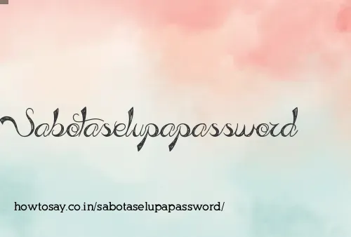 Sabotaselupapassword
