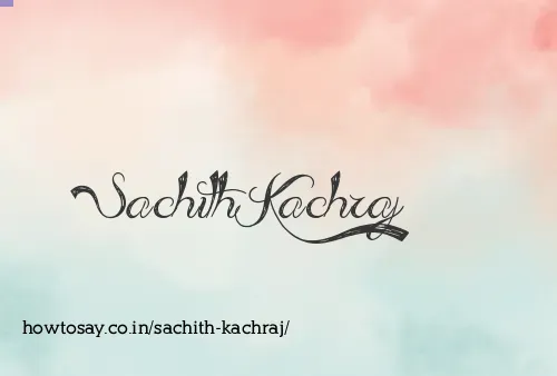 Sachith Kachraj