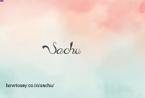 Sachu