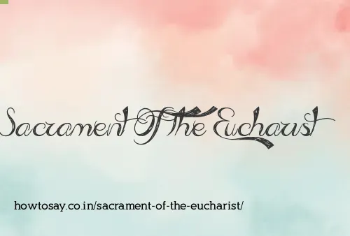 Sacrament Of The Eucharist