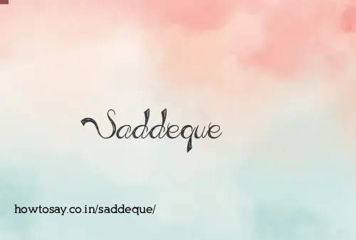 Saddeque