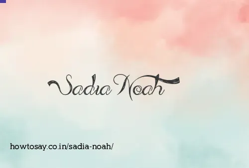 Sadia Noah